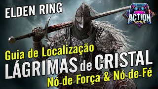 ELDEN RING  Localização LÁGRIMAS de CRISTAL NódeForça e NódeFé [upl. by Ttayw997]