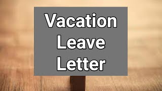 Vacation Leave Letter  Vacation Leave Letter for School [upl. by Simonsen]