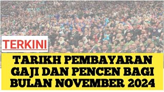 Tarikh Pembayaran Gaji Dan Pencen Bagi Bulan November 2024 gaji pencen [upl. by Sankey]