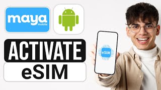 How to Activate Maya Mobile eSIM on Android 2024  Full Guide [upl. by Palm]