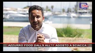 AZZURRO FOOD DALL8 ALL11 AGOSTO A SCIACCA [upl. by Aissilem]