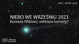 NIEBO WE WRZEŚNIU 2023  Kometa Wiktorii wiktoria komety [upl. by Chaker232]