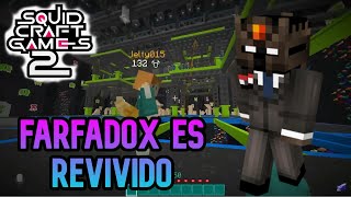 FARFADOX ES REVIVIDO EN LOS SQUID CRAFT GAMES 2 [upl. by Amaty]