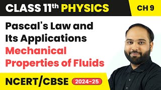 Pascals Law and Its Applications  Mechanical Properties of Fluids  Class 11 Physics Ch 9  CBSE [upl. by Dawson]