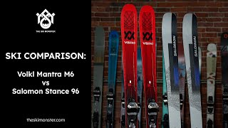 Ski Comparison Volkl Mantra M6 vs Salomon Stance 96 [upl. by Moorish]