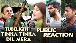 Tinka Tinka Dil Mera Song  PUBLIC Gets Emotional  Tubelight  Salman Khan Sohail Khan [upl. by Oiliduab153]