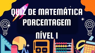 QUIZ SOBRE PORCENTAGEM NÍVEL 1 [upl. by Hyacinth]