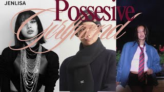 My POSSESIVE GIRLFRIEND  NEW JENLISA FICTION PART 1 [upl. by Lady]