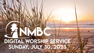 Digital Worship Service  Sunday July 30 2023 at 10am [upl. by Florence]