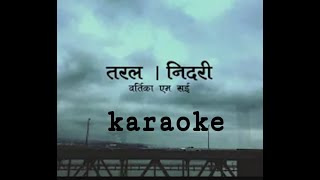 Taral  Nidari Ko Nimti karaoke [upl. by Clem]