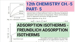 12th Chemistry Ch5Part5Adsorption IsothermsFreundlich adsorption isothermStudy with Farru [upl. by Dadirac]