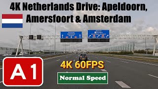 4K Netherlands Drive Apeldoorn Amersfoort amp Amsterdam Motorway A1 [upl. by Arhsub]