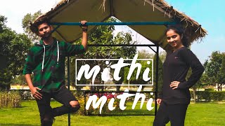 Mithi Mithi Amrit Maan Ft Jasmine Sandlas Dance Cover  Intense  New Punjabi Songs 2019 [upl. by Frodina]