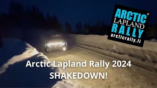 ARCTIC LAPLAND RALLY 2024  SHAKEDOWN [upl. by Burnett]