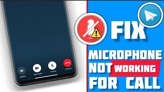 Solve Microphone problem on Telegram apps  Microphone Not Working on Telegram Voice Call [upl. by Delisle]