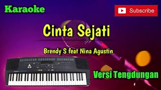 Cinta Sejati  Brendy S feat Nina Agustin  Karaoke Versi Sandiwaraan  Tengdung Cover [upl. by Philcox]