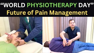 Physiotherapy Future of Pain Relief World Physiotherapy Day Role of Physiotherapist in Society [upl. by Grieve992]