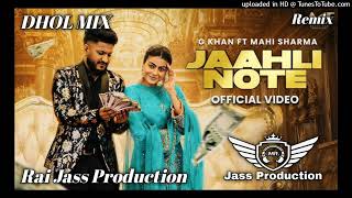 Jaahli Note Dhol Remix Song G Khan Ft Rai Jass Production in the mix New Punjabi Dhol Mix Song [upl. by Conlin841]