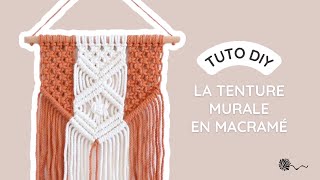 🧶 Comment réaliser une tenture en macramé en moins d1 heure  Tuto débutant [upl. by Enyrhtac]