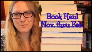 Book Haul Nov thru Feb [upl. by Wes142]