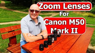 Zoom Lenses for the Canon M50 Mark ii [upl. by Nadab867]