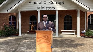 Amoral Or Corrupt Ministers [upl. by Francesco655]