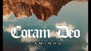 CORAM DEO CAMINHO [upl. by Yerffoj900]