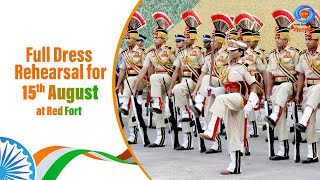 Full Dress Rehearsal for 15th August at Red Fort  DD National [upl. by Dare564]