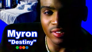 Myron  Destiny better quality [upl. by Eirrod]