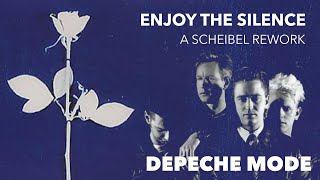 Depeche Mode  Enjoy the Silence A Scheibel Remix [upl. by Bobbette]