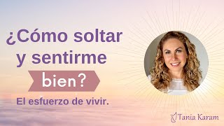 ¿Cómo soltar y sentirme bien  Tania Kara [upl. by Zahara]