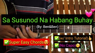 Sa Susunod Na Habang Buhay  BenampBen No Capo  Super Easy Chords Guitar Tutorial [upl. by Rie]