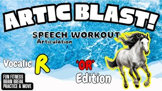 Artic Blast Articulation Speech Practice Workout Vocalic R  OR Edition Fun Fitness [upl. by Oberheim862]