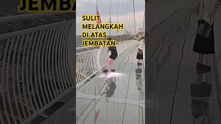 Jembatan Kaca Pecah  fyp shorts viral [upl. by Lentha]