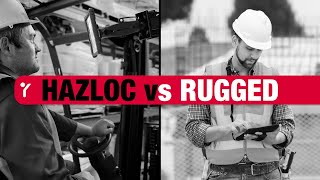 Exploring HAZLOC vs Rugged Which is Better [upl. by Spada]