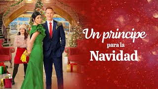 Un principe para la Navidad  Película Completa Romántica en Español  Cindy Sampson  Steve Byers [upl. by Lemhar736]