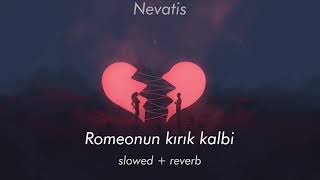 Gökşin Derin  Romeonun Kırık Kalbi  slowed  reverb [upl. by Rukna415]