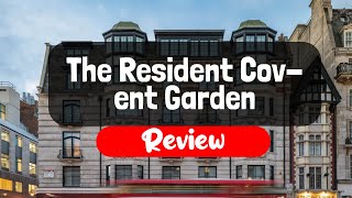 The Resident Covent Garden Hotel Review  Is This London Hotel Worth It [upl. by Yajeet463]