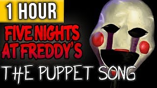 1 HOUR ► FIVE NIGHTS AT FREDDYS SONG quotThe Puppet Songquot [upl. by Haem634]