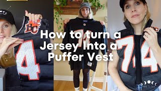 How to Turn a Jersey Into a Puffer Vest 4K [upl. by Anoblav]