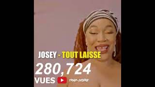 JOSEY  TOUT LAISSE 400000 VUES [upl. by Corley996]