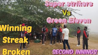 Super strikers VS Green ElevenWinning Streak BrokenMatch LossSecond Innings [upl. by Laup]