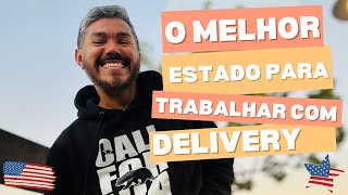 O MELHOR ESTADO PARA TRABALHAR DE DELIVERY NOS ESTADOS UNIDOS [upl. by Deragon945]