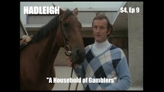 Hadleigh 1976 Series 4 Ep 9 quotA Household of Gamblersquot  Full Episode  70s TV Thriller Drama [upl. by Anwahsar717]