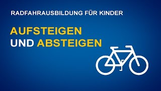 Radfahrausbildung Aufsteigen und Absteigen [upl. by Rehpetsirhc]