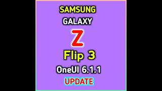 Samsung Galaxy Z Flip 3 gets OneUI 611 Update in India 🇮🇳 [upl. by Jc]