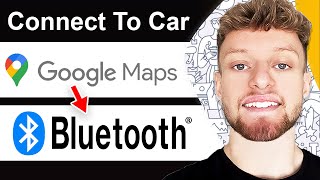 How To Connect Google Maps To Car Bluetooth  Full Guide [upl. by Inalial]