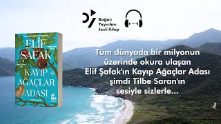 Elif Şafak  Kayıp Ağaçlar Adasını şimdi Tilbe Saranın sesiyle dinle [upl. by Risley]