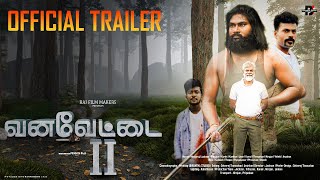 Vana Veddai 2 Trailer  வனவேட்டை2 Trailer  Tamil new short film Trailer  Piragash Rajah [upl. by Anitsrhc]