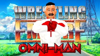 OMNIMAN TAKES OVER WRESTLING EMPIRE [upl. by Rexford558]